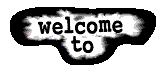 Welcome To